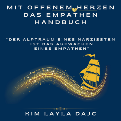 Mit offenem Herzen: Das Empathen-Handbuch: "Der Albtraum eines Narzissten ist das Aufwachen eines Empathen"