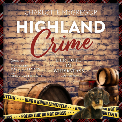 Highland Crime – Der Tote im Whiskyfass: Der 3. Fall von King & König