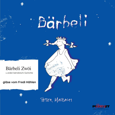 Bärbeli zwöi: Berndeutsche Geschichten