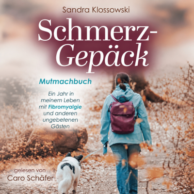 Schmerz-Gepäck "Mutmachbuch - Ein Jahr in meinem Leben mit Fibromyalgie und anderen ungebetenen Gästen"