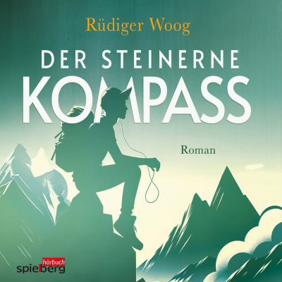 Der steinerne Kompass - Ein Roman von Rüdiger Woog