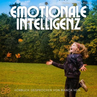 Emotionale Intelligenz - Wie wir Kinder in ihrer emotionalen Entwicklung fördern können.