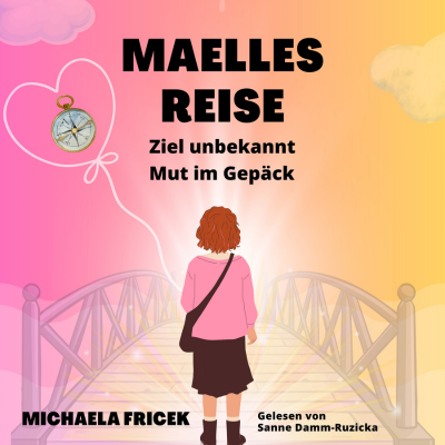 Maelles Reise: Ziel unbekannt- Mut im Gepäck