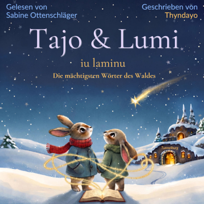 Tajo und Lumi - iu laminu - Die mächtigsten Wörter des Waldes