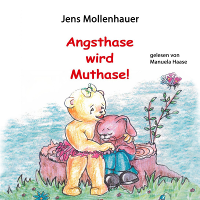 Angsthase wird Muthase – Cover (400 x 400 px) Angsthase wird Muthase - Cover (400 x 400 px)