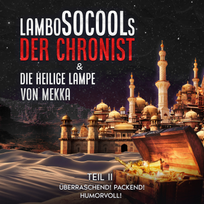 Der Chronist & Die Heilige Lampe Von Mekka Teil II – Cover (400 x 400 px) Der Chronist & Die Heilige Lampe Von Mekka Teil II - Cover (400 x 400 px)