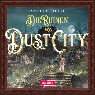 Die Ruinen von Dust City - Cover (400 x 400 px)