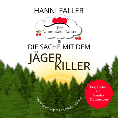 Die Tannentaler Tanten und die Sache mit dem Jägerkiller - Cover 400x400