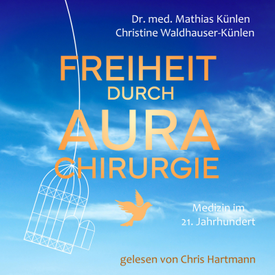 Freiheit durch Aurachirurgie-Cover