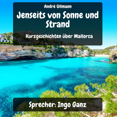 Jenseits von Sonne und Strand - Kurzgeschichten über Mallorca - Cover 400 x 400