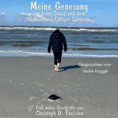 Meine Genesung von Long Covid und dem chronischen Fatigue-Syndrom – Cover (400 x 400 px) Meine Genesung von Long Covid und dem chronischen Fatigue-Syndrom - Cover (400 x 400 px)