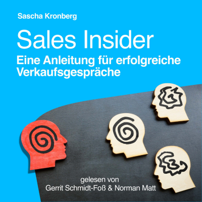 Sales Insider - Eine Anleitung für erfolgreiche Verkaufsgespräche - Cover 400 x 400