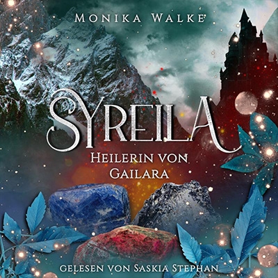 Syreila - Heilerin von Gailara geschrieben von Monika Walke