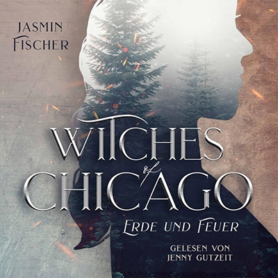 Witches of Chicago- Erde und Feuer, ein Hörbuch, veröffentlicht im Hörbuchverlag von Piet Henry Records