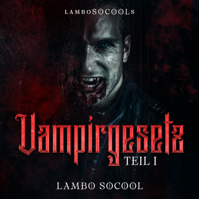 lamboSOCOOLs Vampirgesetz Teil I - Cover (400 x 400 px)
